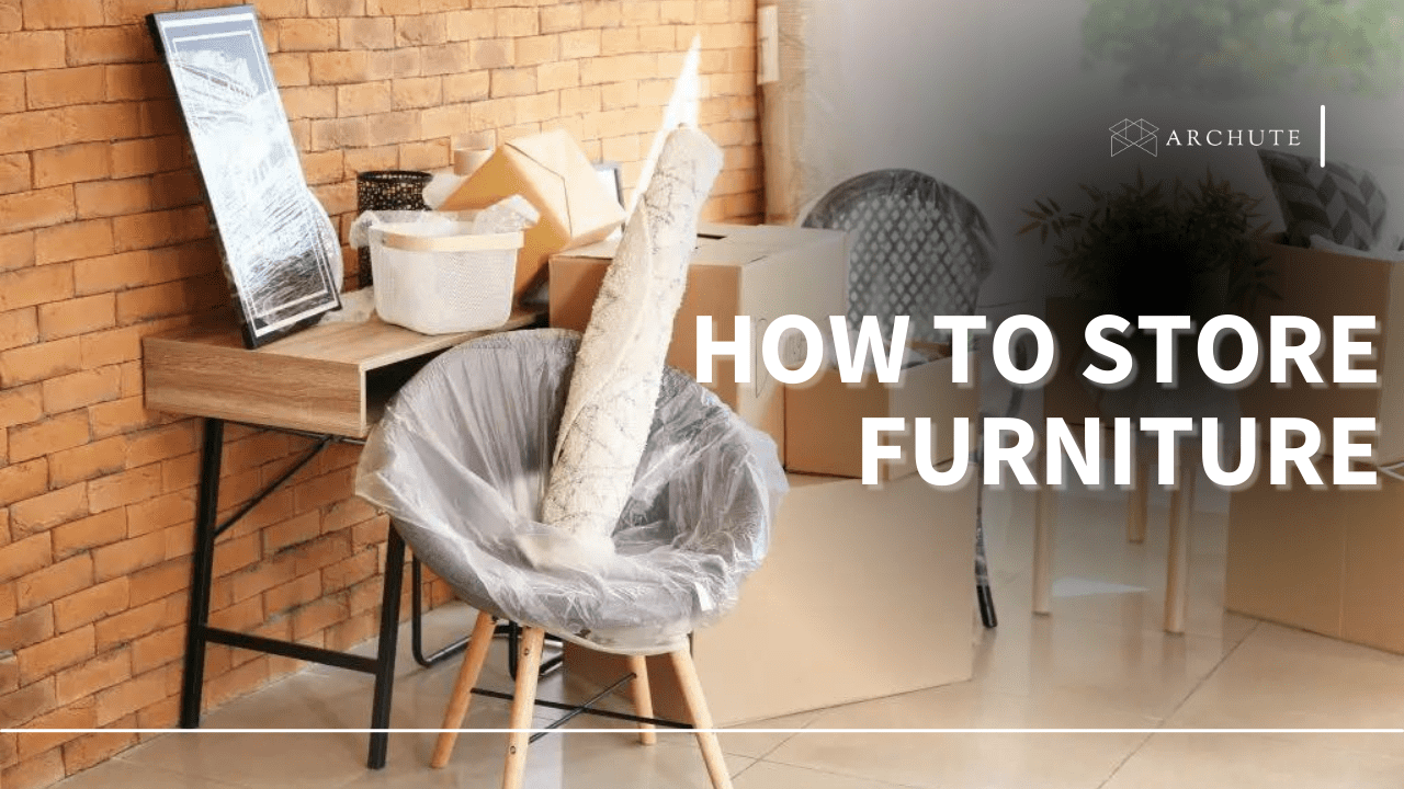 How to store furniture